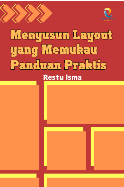 Menyusun Layout yang Memukau: Panduan Praktis